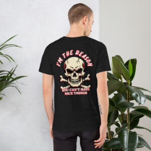 Can't Have Nice Things Unisex t-shirt